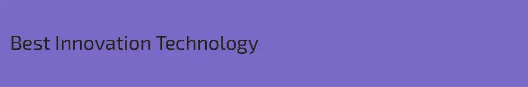 Best Innovation Technology